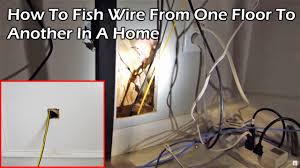 how to fish wire from one floor to