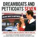 Dreamboats & Petticoats, Vol. 7: Walking Back To Happiness