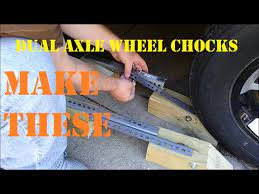diy dual axle wheel chocks you