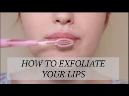 your lips using a toothbrush