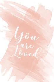 you are loved inspirational wallpaper