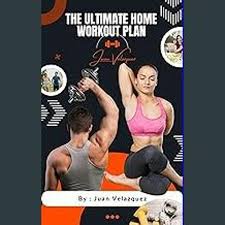 the ultimate home workout plan guide