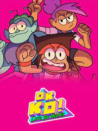 OK K.O.! Let's Be Heroes! - Rotten Tomatoes