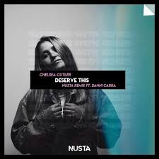 Find the latest tracks, albums, and images from chelsea cutler. Chelsea Cutler Deserve This Nusta Remix Feat Danni Carra By Nusta Free Download On Toneden