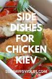 What do you serve with chicken Kiev?
