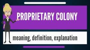 proprietary colony meaning