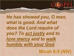 Listen to what the lord says: What Is The Hole The Hole In Our Gospel Micah 6 8 Niv He Has Showed You O Man What Is Good And What Does The Lord Require Of You To Act Justly