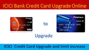 icici bank credit card upgrade limit