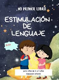 Mi primer libro de estimulación de lenguaje: para niños de 2 a 4 años ( ESTIMULACIÓN DEL LENGUAJE) : Infantil, Educación, arana, zoyla: Amazon.es:  Libros