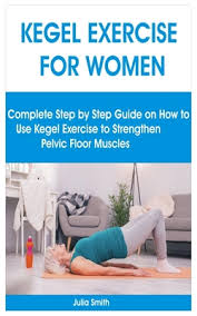 kegel exercise for women complete step