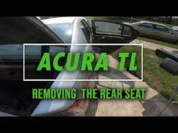 Acura Tl Rear Seat Removal You