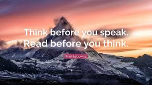 Discover and share think before you speak quotes. Think Before You Speak Quote Gifted Guru