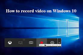 how to record video on pc windows 10