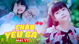 Cháu Yêu Bà ✿ Thần Đồng Âm Nhạc Việt Nam Bé MAI VY ♪ #NamvietThieunhi -  YouTube