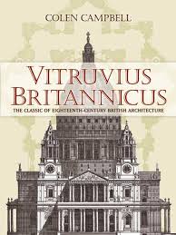 Vitruvius Britannicus The Classic Of