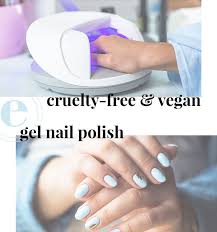 Best Cruelty Free Vegan Gel Nail Polish Brands