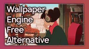 free wallpaper engine alternative you