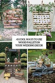45 cool ways to use rustic wood pallets