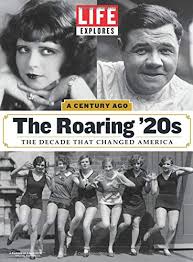 Starting with women earning the right to vote in 1920, the twenties were marked by significant improvements in women's lives. Life Explores The Roaring 20 S The Editors Of Life 9781547850655 Amazon Com Books