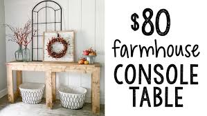 Diy Farmhouse Console Table Shanty 2 Chic