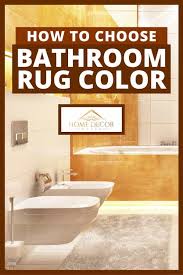 how to choose bathroom rug color home