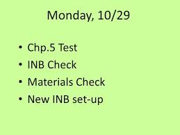 Monday 10 29 Chp 5 Test Inb Check Materials Check New Inb