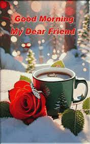 good morning dear friend gif good