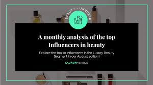 top beauty influencers luxury ranking