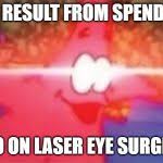 laser eye patrick meme generator imgflip