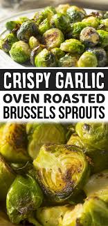 the best crispy garlic roasted brussels