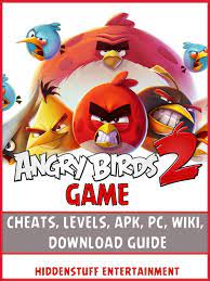 Angry Birds 2 Game Cheats, Levels, Apk, Pc, Wiki, Download Guide eBook by  Hiddenstuff Entertainment - 9781365637278