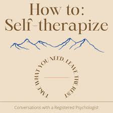 How to: Self-therapize