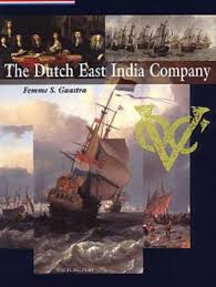 The Dutch East India Company: expansion and decline - Gaastra, F.S.:  9789057302411 - AbeBooks