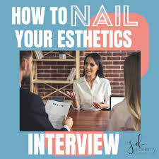 how to nail your esthetics interview