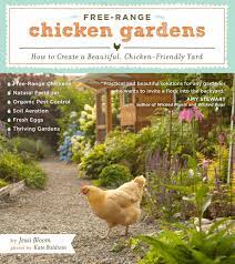 This way you can easily tac some wire up to create a barrier. Free Range Chicken Gardens How To Create A Beautiful Chicken Friendly Yard Chicken Garden Free Range Chickens Garden Free Range Chickens