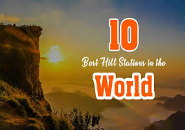best hill stations in the world