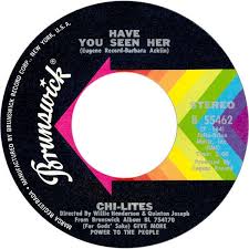 Image result for have you seen her chi lites