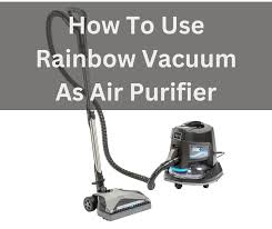 rainbow vacuum as air purifier