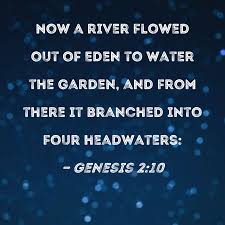 genesis 2 10 now a river flowed out of