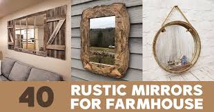 Rustic Mirrors For Your Farmhouse Style
