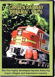 Garden Railway Dreamin Vol 6 Dvd Garden