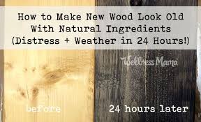distress wood using natural ings