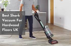 Best Shark Vacuum For Hardwood Floors Uk