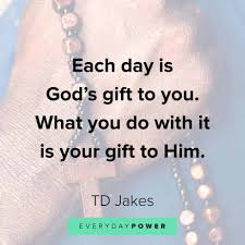 Sayings, life, td jake, wisdom. 55 Td Jakes Quotes About Destiny And Success 2021