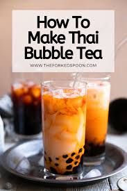 How to make thai tea boba recipe. Boba Tea Recipe How To Make Thai Bubble Tea The Forked Spoon Recipe In 2020 Boba Tea Recipe Tea Recipes Bubble Tea Recipe