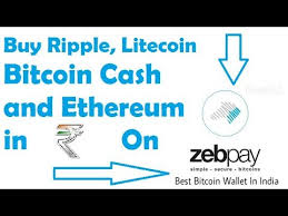 Zebpay Buy Ripple Litecoin Bitcoin Cash And Ethereum In Inr Huge Gain