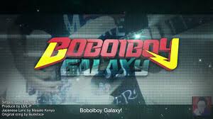 Kuasa ini kita mencari satu galaksi @lirik.biz wowowo. Gambar Boboiboy Boboiboy Galaxy Opening Lyrics