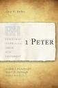 1 Peter (Exegetical Guide to the Greek New Testament): Forbes ...