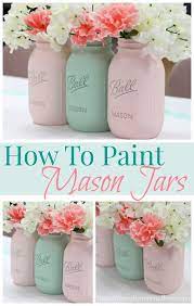 How To Paint Mason Jars Love Of