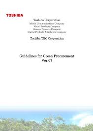 Visual storytelling is the new currency. Guidelines For Green Procurement Ver 07 Toshiba Tec